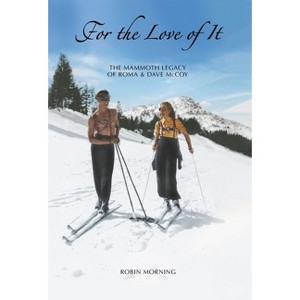 For the Love of It - by  Robin Morning (Hardcover) - 1 of 1