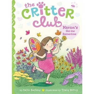 Marion's Got the Butterflies - (Critter Club) by  Callie Barkley (Paperback) - 1 of 1