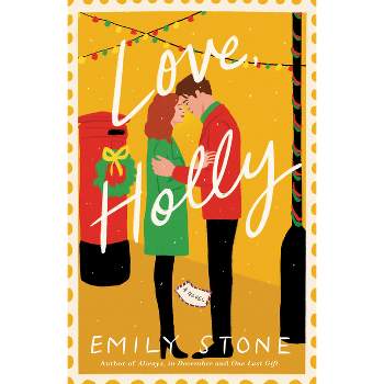 Love, Holly - by  Emily Stone (Paperback)