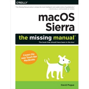 MacOS Sierra: The Missing Manual - by  David Pogue (Paperback) - 1 of 1