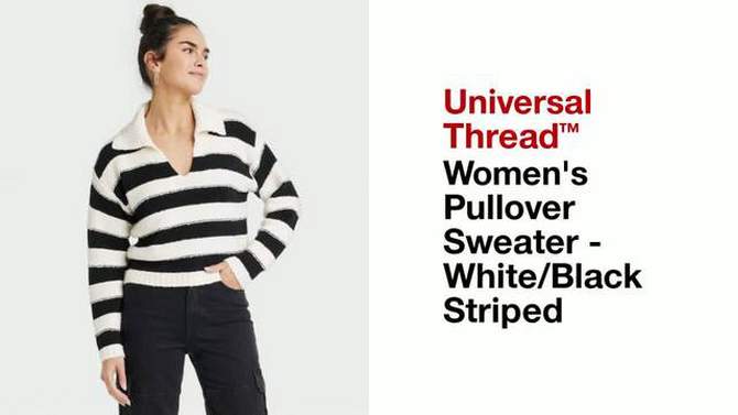  Women's Pullover Sweater - Universal Thread™ White/Black Striped, 2 of 8, play video