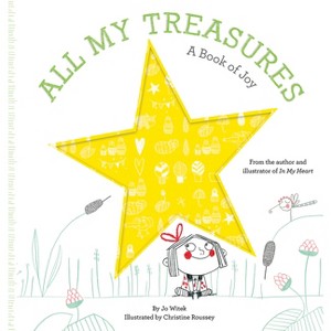 All My Treasures - (Growing Hearts) by  Jo Witek (Board Book) - 1 of 1