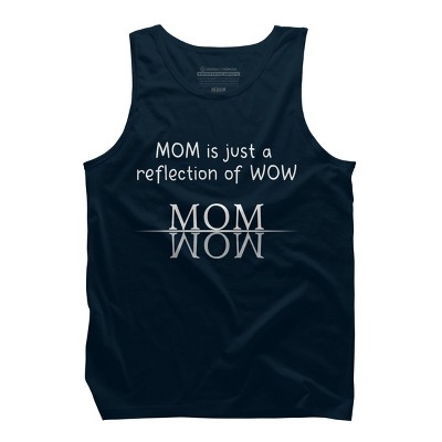 Men's Design By Humans Mom Is Just A Reflection Of Wow Text By MeowShop Tank Top