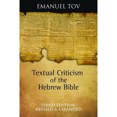 Textual Criticism of the Hebrew Bible - 3rd Edition by  Emanuel Tov (Hardcover)