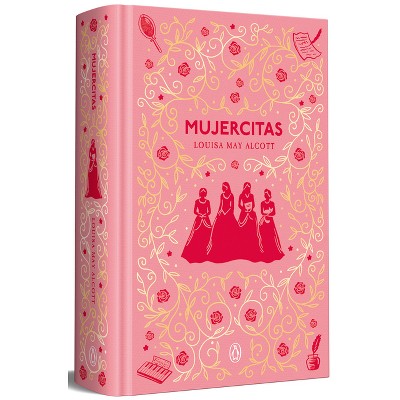 Mujercitas (Edición Conmemorativa) / Little Women (Commemorative Edition) - by  Louisa May Alcott (Hardcover)