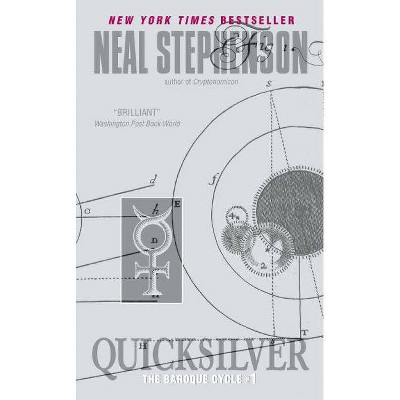 Quicksilver - (Baroque Cycle) by  Neal Stephenson (Paperback)