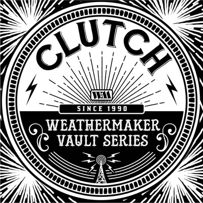 Clutch - The Weathermaker Vault Series Vol. 1 (CD)