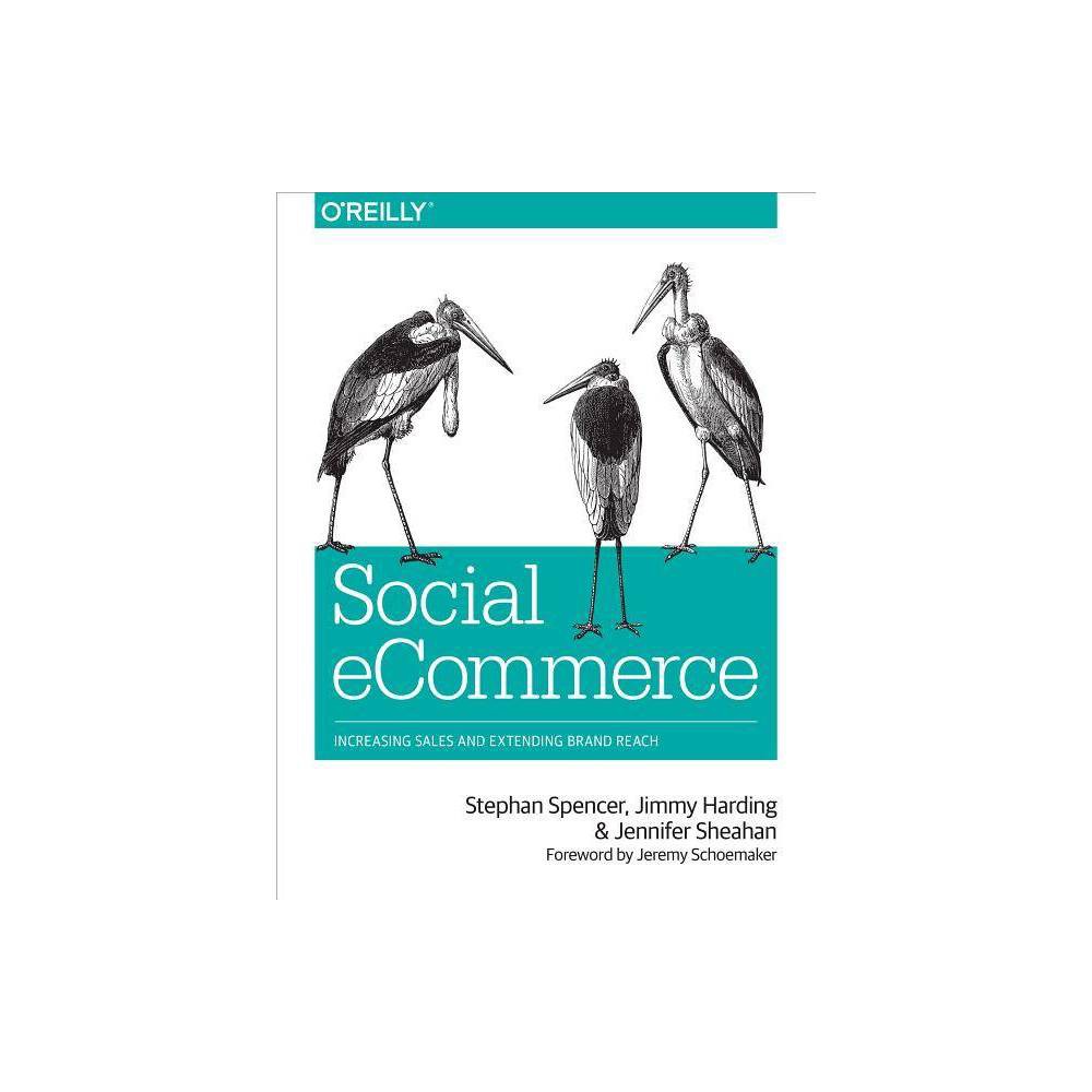 ISBN 9781449366360 product image for Social merce - by Stephan Spencer & Jimmy Harding & Jennifer Sheahan (Paperback) | upcitemdb.com