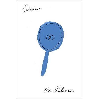 Mr. Palomar - (Helen and Kurt Wolff Books) by  Italo Calvino (Paperback)