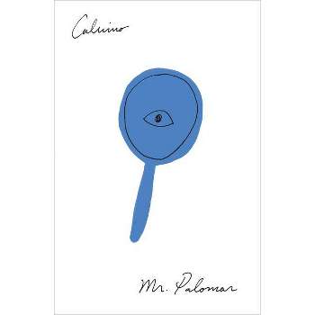 Mr. Palomar - (Helen and Kurt Wolff Books) by  Italo Calvino (Paperback)