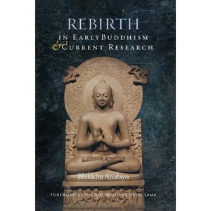 Rebirth in Early Buddhism and Current Research - by  Bhikkhu Analayo (Paperback) - 1 of 1