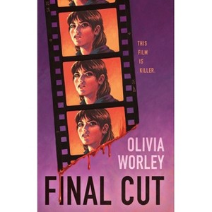 Final Cut - by  Olivia Worley (Hardcover) - 1 of 1