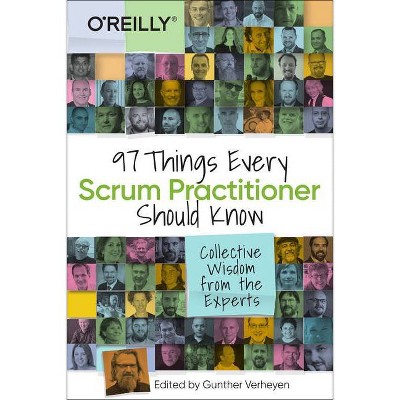 97 Things Every Scrum Practitioner Should Know - by  Gunther Verheyen (Paperback)