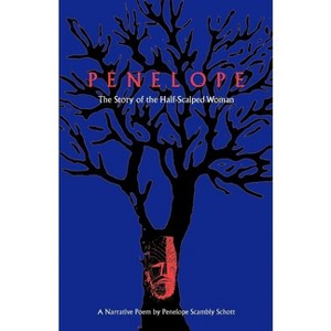 Penelope - (Contemporary Poetry) by  Penelope Scambly Schott (Paperback) - 1 of 1