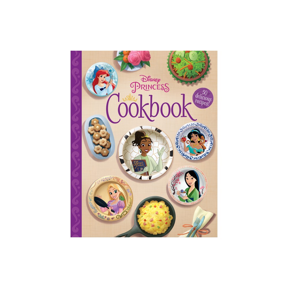 The Disney Princess Cookbook - (Hardcover)