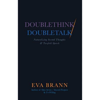 Doublethink / Doubletalk - by  Eva Brann (Paperback)