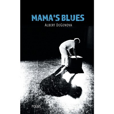 Mama's Blues - by  Albert Degenova (Paperback)