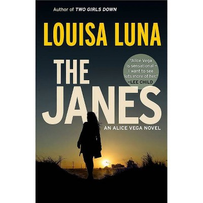 The Janes - (Alice Vega Novel) by  Louisa Luna (Paperback)