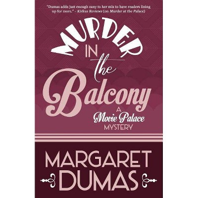 Murder in the Balcony - (Movie Palace Mystery) by  Margaret Dumas (Paperback)