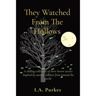 They Watched From The Hollows - Large Print by  A Purkes (Paperback)