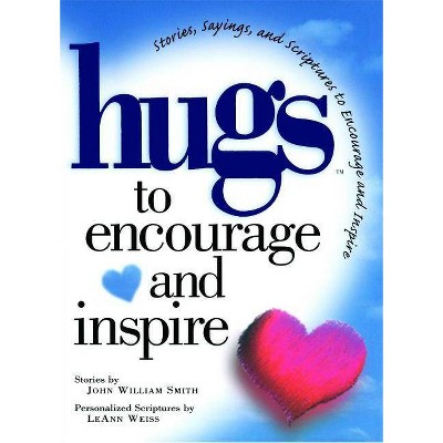Hugs to Encourage and Inspire - by  John Smith (Paperback)