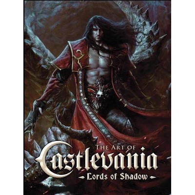 The Art of Castlevania: Lords of Shadow - by  Martin Robinson (Hardcover)