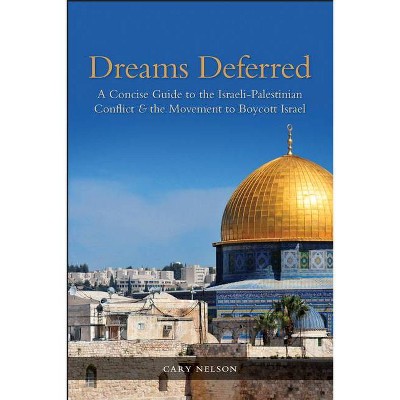 Dreams Deferred - by  Cary Nelson (Paperback)