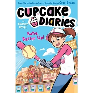 Katie, Batter Up! the Graphic Novel - (Cupcake Diaries: The Graphic Novel) by Coco Simon - 1 of 1