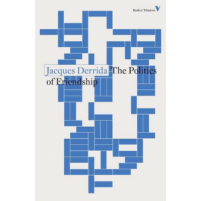 The Politics of Friendship - by  Jacques Derrida (Paperback)