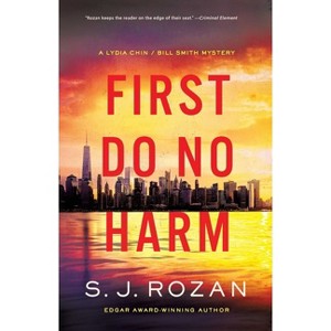 First Do No Harm - (Lydia Chin/Bill Smith Mysteries) by  S J Rozan (Hardcover) - 1 of 1