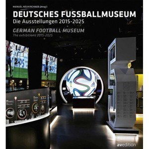 German Football Museum - by  Manuel Neukirchner (Hardcover) - 1 of 1