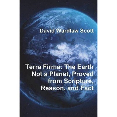 Terra Firma - by  David Wardlaw Scott (Paperback)