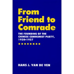 From Friend to Comrade - by  Hans J Van De Ven (Hardcover) - 1 of 1
