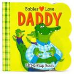 Babies Love Daddy - by Rosie Birdsong (Board Book)
