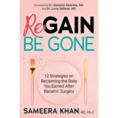 Regain Be Gone - by  Sameera Khan & Larry Gellman (Paperback)