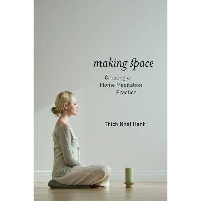 Making Space - by  Thich Nhat Hanh (Paperback)