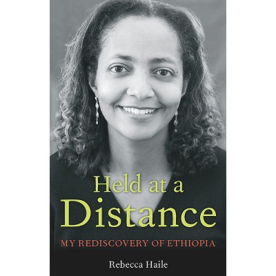 Held at a Distance - by  Rebecca G Haile (Paperback)