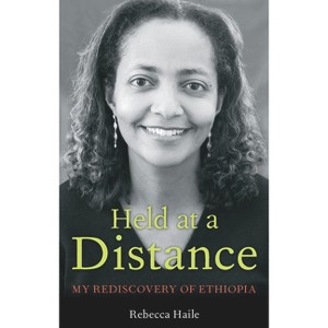 Held at a Distance - by  Rebecca G Haile (Paperback) - 1 of 1