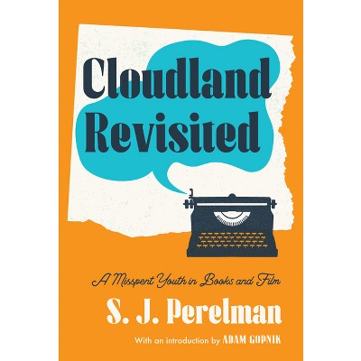 Cloudland Revisited - by  S J Perelman (Paperback)
