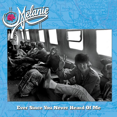 Melanie - Ever Since You Never Heard of Me (CD) - image 1 of 1