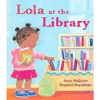 Lola at the Library (Paperback) by Anna McQuinn