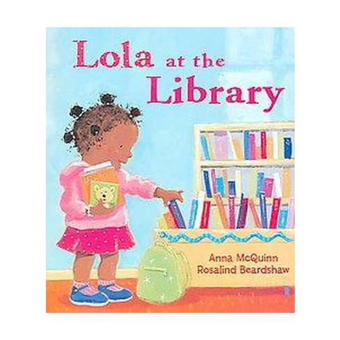 Lola at the Library (Paperback) by Anna McQuinn - image 1 of 1