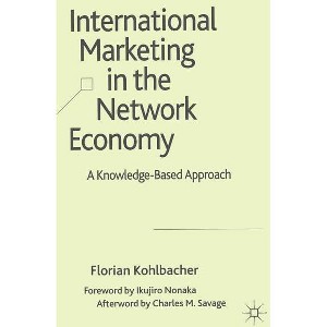International Marketing in the Network Economy - by  F Kohlbacher (Hardcover) - 1 of 1