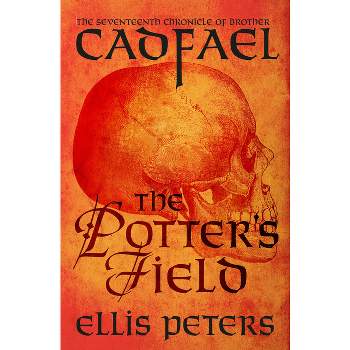 The Potter's Field - (Chronicles of Brother Cadfael) by  Ellis Peters (Paperback)