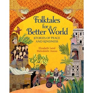 Folktales for a Better World - by  Elizabeth Laird (Hardcover) - 1 of 1