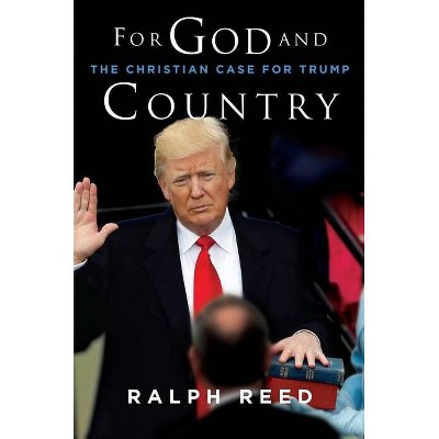 For God and Country - by  Ralph Reed (Hardcover)