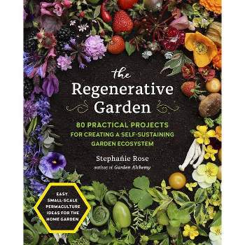 The Regenerative Garden - by  Stephanie Rose (Paperback)