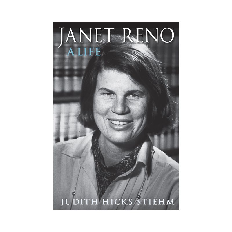 Janet Reno - by  Judith Hicks Stiehm (Hardcover), 1 of 2