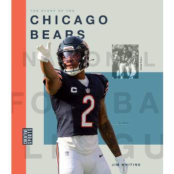 The Story of the Chicago Bears - by  Jim Whiting (Paperback)