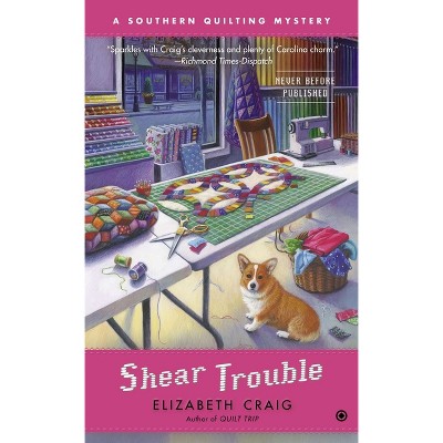 Shear Trouble - (Southern Quilting Mystery) by  Elizabeth Craig (Paperback)